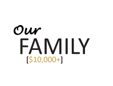 Sponsor Level - Our Family ($10,000+)